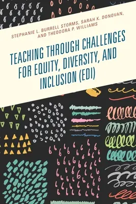 Tanítás a méltányosság, sokszínűség és befogadás kihívásain keresztül (EDI) - Teaching through Challenges for Equity, Diversity, and Inclusion (EDI)