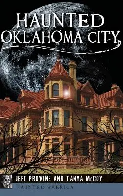 Kísértetjárta Oklahoma City - Haunted Oklahoma City