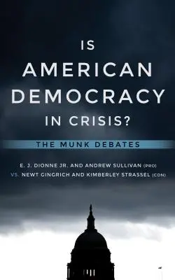 Válságban van-e az amerikai demokrácia? A Munk-viták - Is American Democracy in Crisis?: The Munk Debates