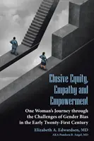 Elusive Equity, Empathy and Empowerment (Egyenlőség, empátia és felhatalmazás) - Elusive Equity, Empathy and Empowerment