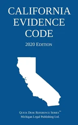 Kaliforniai bizonyítási szabályzat; 2020-as kiadás - California Evidence Code; 2020 Edition