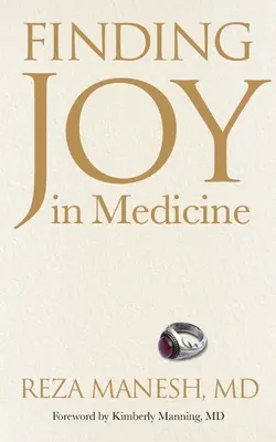 Az öröm megtalálása az orvostudományban - Finding Joy in Medicine