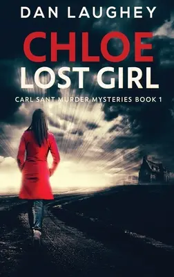 Chloe - Elveszett lány: Nagyméretű, keménykötésű kiadás - Chloe - Lost Girl: Large Print Hardcover Edition