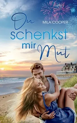 Du schenkst mir Mut