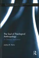 A teológiai antropológia lelke: A Cartesian Exploration - The Soul of Theological Anthropology: A Cartesian Exploration