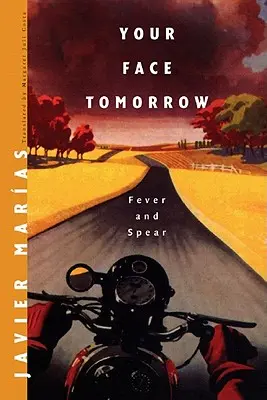 A holnapi arcod: Fever and Spear - Your Face Tomorrow: Fever and Spear