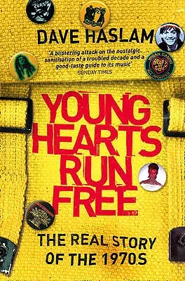 Young Hearts Run Free: The Real Story of the 1970s (Mladá srdce běží svobodně: Skutečný příběh 70. let) - Young Hearts Run Free: The Real Story of the 1970s