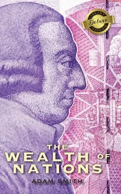 The Wealth of Nations (Complete) (1-5. könyv) (Deluxe Library Binding) - The Wealth of Nations (Complete) (Books 1-5) (Deluxe Library Binding)