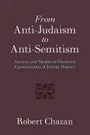 Az antijudaizmusból az antiszemitizmusba - From Anti-Judaism to Anti-Semitism