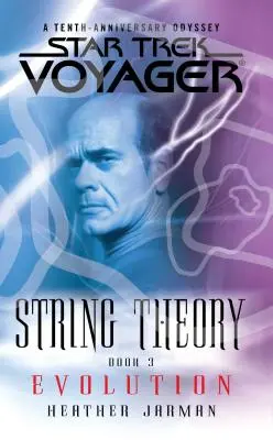 Star Trek: Voyager: String Theory #3: Evolúció: Evolution - Star Trek: Voyager: String Theory #3: Evolution: Evolution