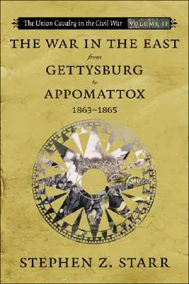 A keleti háború Gettysburgtől Appomattoxig, 1863-1865 - The War in the East from Gettysburg to Appomattox, 1863-1865