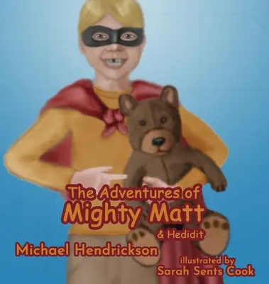 Mighty Matt és Hedidit kalandjai - The Adventures of Mighty Matt & Hedidit