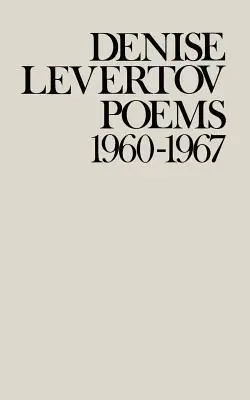 Denise Levertov versei, 1960-1967 - Poems of Denise Levertov, 1960-1967