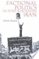 Frakciós politika a Khomeini utáni Iránban - Factional Politics in Post-Khomeini Iran