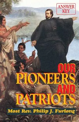 Úttörőink és hazafiaink: Válaszkulcs - Our Pioneers and Patriots: Answer Key