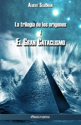 La triloga de los orgenes I - El gran cataclismo