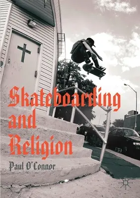Skateboarding a náboženství - Skateboarding and Religion