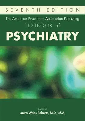 Az Amerikai Pszichiátriai Társaság által kiadott pszichiátriai tankönyv - The American Psychiatric Association Publishing Textbook of Psychiatry