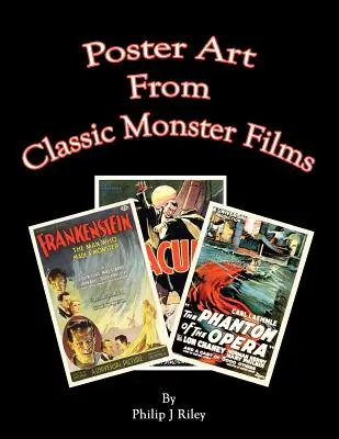Plakáty z klasických filmů o monstrech - Poster Art from the Classic Monster Films