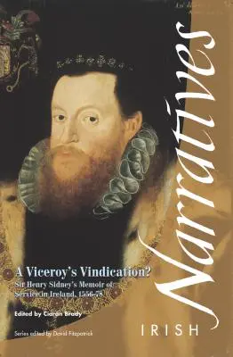 Egy alkirály igazolása: Sir Henry Sidney 1583-as emlékiratai - A Viceroy's Vindication: Sir Henry Sidney's Memoir, 1583