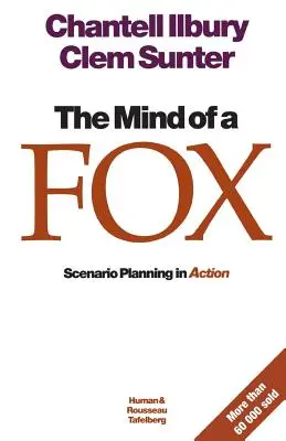 A róka elméje: A forgatókönyvtervezés működésben - The mind of a fox: Scenario Planning in Action