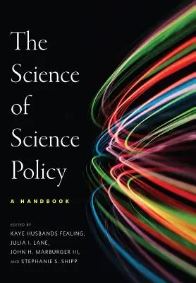 A tudománypolitika tudománya: Kézikönyv - The the Science of Science Policy: A Handbook