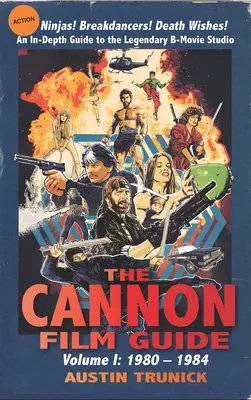 A Cannon filmkalauz: I. kötet, 1980-1984 (kemény kötés) - The Cannon Film Guide: Volume I, 1980-1984 (hardback)