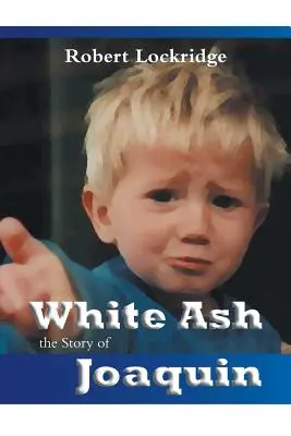 White Ash: Joaquin története - White Ash: the Story of Joaquin