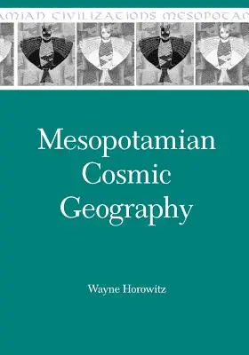 Mezopotámiai kozmikus földrajz - Mesopotamian Cosmic Geography