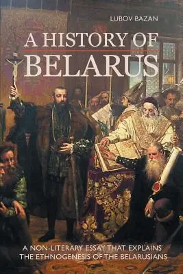 Fehéroroszország története - A History of Belarus