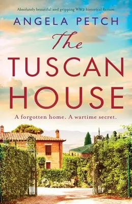 A toszkán ház: Abszolút gyönyörű és lebilincselő második világháborús történelmi fikció - The Tuscan House: Absolutely beautiful and gripping WW2 historical fiction