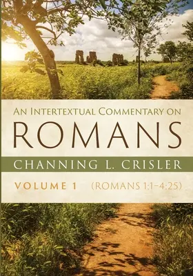 Intertextuális kommentár a Római levélhez, 1. kötet - An Intertextual Commentary on Romans, Volume 1