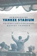 Emlékezés a Yankee Stadionra - Remembering Yankee Stadium