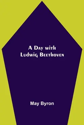 Egy nap Ludwig Beethovennel - A Day with Ludwig Beethoven