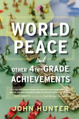 Világbéke és más 4. osztályos eredmények - World Peace and Other 4th-Grade Achievements