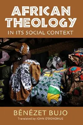 Az afrikai teológia társadalmi kontextusában - African Theology in Its Social Context