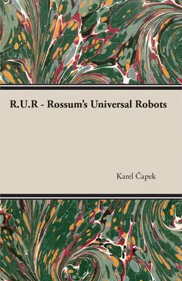 R.U.R - Rossum univerzális robotjai - R.U.R - Rossum's Universal Robots