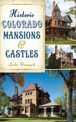 Történelmi coloradói kastélyok és kastélyok - Historic Colorado Mansions & Castles