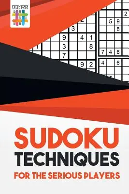 Sudoku technikák a komoly játékosoknak - Sudoku Techniques for the Serious Players
