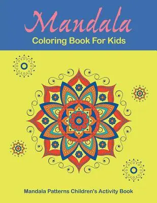 Mandala színezőkönyv gyerekeknek - Mandala Coloring Book For Kids