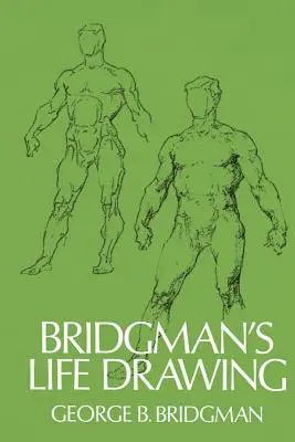 Bridgman életrajza - Bridgman's Life Drawing