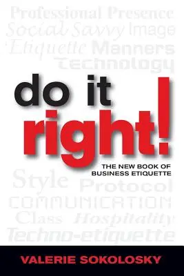 Do It Right! Az üzleti etikett új könyve - Do It Right!: The New Book of Business Etiquette