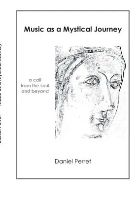 A zene mint misztikus utazás: Hívás a lélekből és azon túlról - Music as mystical Journey: A call from the Soul and beyond