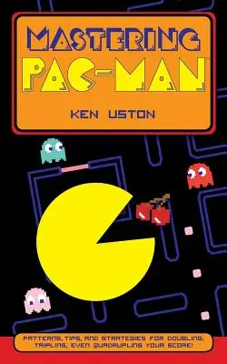 A Pac-Man elsajátítása - Mastering Pac-Man