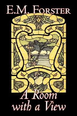 A Room with a View by E.M. Forster, Szépirodalom, Klasszikusok - A Room with a View by E.M. Forster, Fiction, Classics