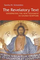 Kinyilatkoztató szöveg: Az Újszövetség mint Szentírás értelmezése - Revelatory Text: Interpreting the New Testament as Sacred Scripture