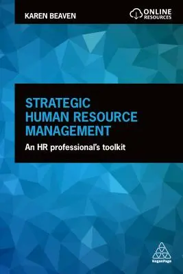 Stratégiai emberi erőforrás menedzsment: A HR szakemberek eszköztára - Strategic Human Resource Management: An HR Professional's Toolkit