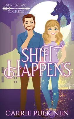 Shift Happens: A Paranormal Romantic Comedy