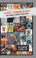 Still Competition: A hallgató útmutatója a Cheap Trickhez - Still Competition: The Listener's Guide to Cheap Trick