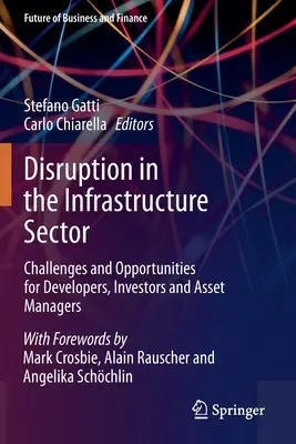 Zavarok az infrastrukturális ágazatban: Kihívások és lehetőségek a fejlesztők, befektetők és vagyonkezelők számára - Disruption in the Infrastructure Sector: Challenges and Opportunities for Developers, Investors and Asset Managers